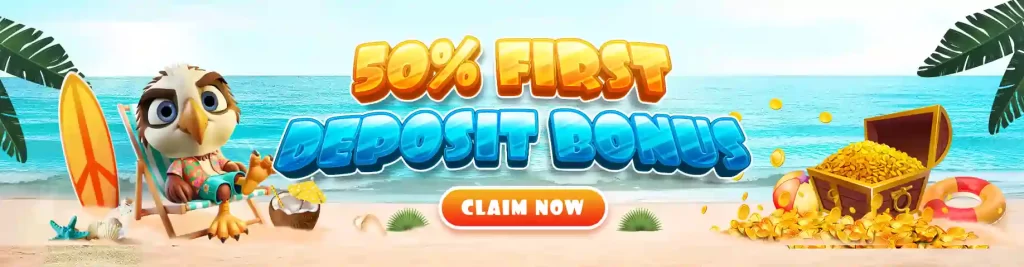 50% first deposit bonus